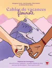 Cahier De Vacances Feministe Tome 3 : Deplacez Les Montagnes ! (edition 2024) 