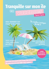Tranquille Sur Mon Ile En Vacances : Special Copines ; Cahier De Vacances Pour Adultes 