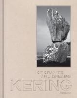 Kering : Of Granite And Dreams 