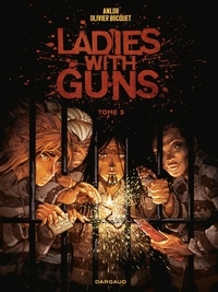 Ladies With Guns Tome 3 