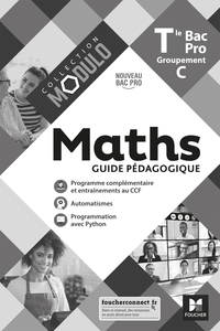 Modulo - Maths - Tle Bac Pro Groupements C - Ed. 2021 - Guide Pedagogique 