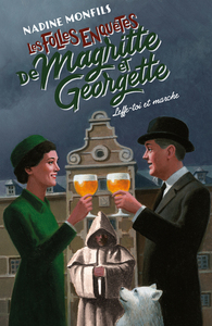 Les Folles Enquetes De Magritte Et Georgette T.5 : Leffe-toi Et Marche ! 