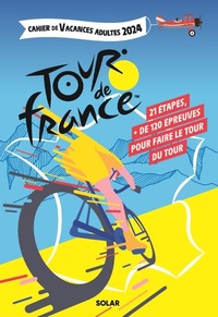 Cahier De Vacances Adultes : Tour De France (edition 2024) 