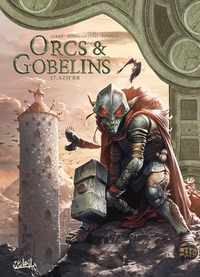 Orcs & Gobelins T.17 ; Azh'rr 