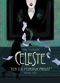 Celeste T.1 : Bien Sur, Monsieur Proust 