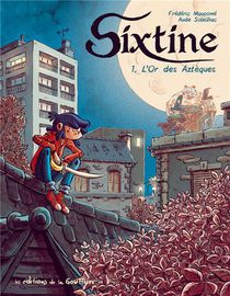 Sixtine T.1 ; L'or Des Azteques 