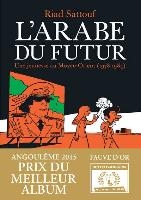 L'arabe Du Futur T.1 ; Une Jeunesse Au Moyen-orient (1978-1984) 