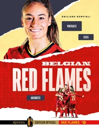 Belgian Red Flames : Portraits, Statistiques, Anecdotes 
