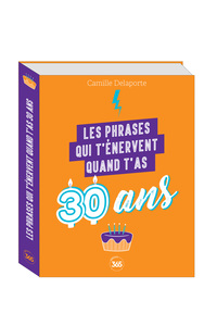 Les Phrases Qui T'enervent Quand T'as 30 Ans : Plus De 200 Pages De Citations Pleines D'humour 
