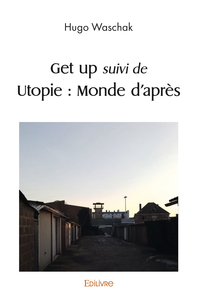Get Up Suivi De Utopie : Monde D'apres 