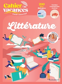 Cahier De Vacances Pour Adultes : Litterature 