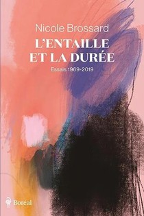 L'entaille Et La Duree : Essais 1969-2019 