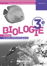Biologie 3e - Corrige Et Notes Methodologiques 