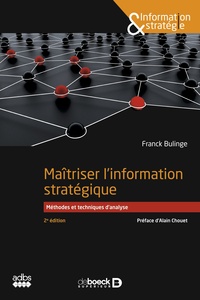 Maitriser L'information Strategique : Methodes Et Techniques D'analyse 