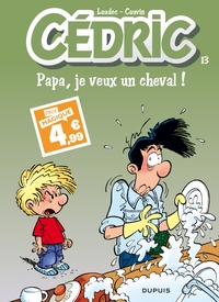 Cedric Tome 13 : Papa, Je Veux Un Cheval ! 