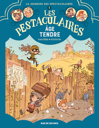 Les Pestaculaires Tome 1 : Age Tendre 