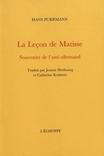 La Lecon De Matisse - Souvenirs De L Ami Allemand 