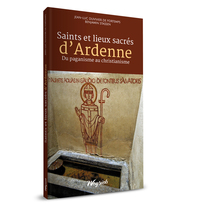 Ardenne En Poche T.3 : Saints Et Lieux Sacres D'ardenne 