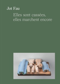 Elles Sont Cassees, Elles Marchent Encore - Edition Bilingue 