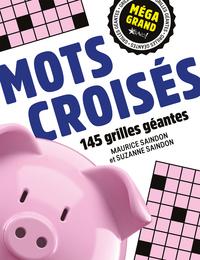Mega Grand : Mots Croises : 145 Grilles Geantes 