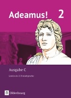 Ausgabe C Übungen Fremdsprache Band 2: Texte Adeamus! Latein als 2 Begleitgrammatik