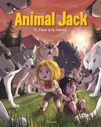 Animal Jack Tome 6 : Face A La Meute 