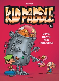 Kid Paddle Tome 19 : Love, Death And Roblorks 