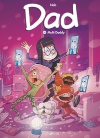 Dad Tome 10 : Multi Daddy 
