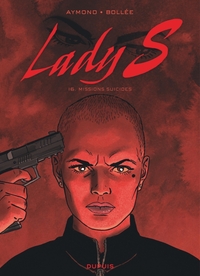 Lady S. Tome 16 : Missions Suicides 
