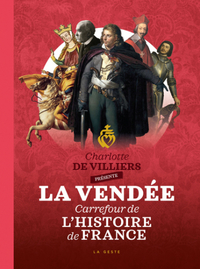 La Vendee - Carrefour De L'histoire De France 