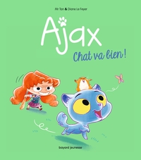 Ajax Tome 1 : Chat Va Bien ! 