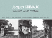Jacques Grimaux - Toute Une Vie De Creativite 