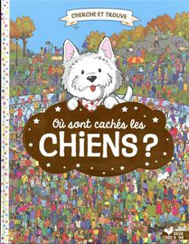 Cherche Et Trouve : Ou Sont Caches Les Chiens ? 