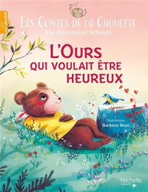 Les Contes De La Chouette : L'ours Qui Voulait Etre Heureux 