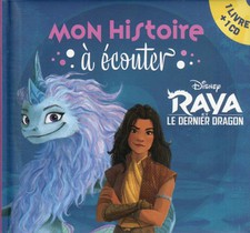 Mon Histoire A Ecouter ; Raya Et Le Dernier Dragon 