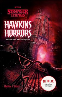 Stranger Things ; Hawkins Horrors : Nouvelles Terrifiantes 