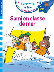 J'apprends A Lire Avec Sami Et Julie ; Sami En Classe De Mer 