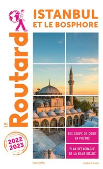 Guide Du Routard ; Istanbul Et Le Bosphore (edition 2022/2023) 