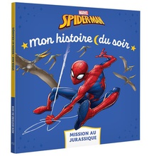 Mon Histoire Du Soir : Spider-man : Mission Au Jurassique 