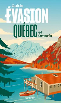 Guide Evasion : Quebec Et Ontario 
