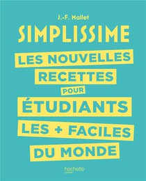 Simplissime ; Les Nouvelles Recettes Pour Etudiants Les + Faciles Du Monde 