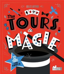 Mes Tours De Magie : 32 Tours A Faire N'importe Ou 