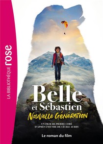 Belle Et Sebastien 4 ; Le Roman Du Film 