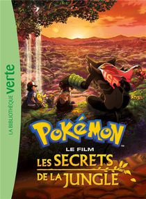 Pokemon ; Les Secrets De La Jungle : Xxl : Le Roman Du Film 