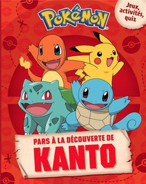 Pokemon : Pars A La Decouverte De Kanto 