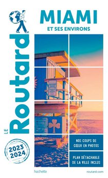 Guide Du Routard ; Miami Et Ses Environs (edition 2023/2024) 