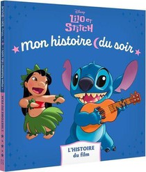 Mon Histoire Du Soir : Lilo Et Stitch : L'histoire Du Film 