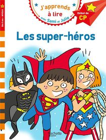 J'apprends A Lire Avec Sami Et Julie : Les Super-heros ; Cp 