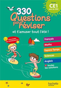 330 Questions Pour Reviser Et T'amuser Tout L'ete ! ; Du Ce1 Au Ce2 ; Cahier De Vacances 