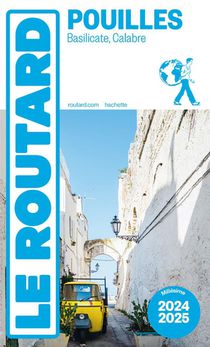 Guide Du Routard : Les Pouilles ; Basilicate, Calabre (edition 2024/2025) 